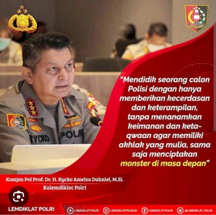 Komjen. Pol. Prof. Dr. H. Rycko Amelza Dahniel, M.Si. Mendidik Tanpa ..?