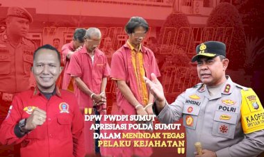 PWDPI Sumut Apresiasi Polda Sumut Atas Keberlanjutan Komitmennya Sikat Narkoba